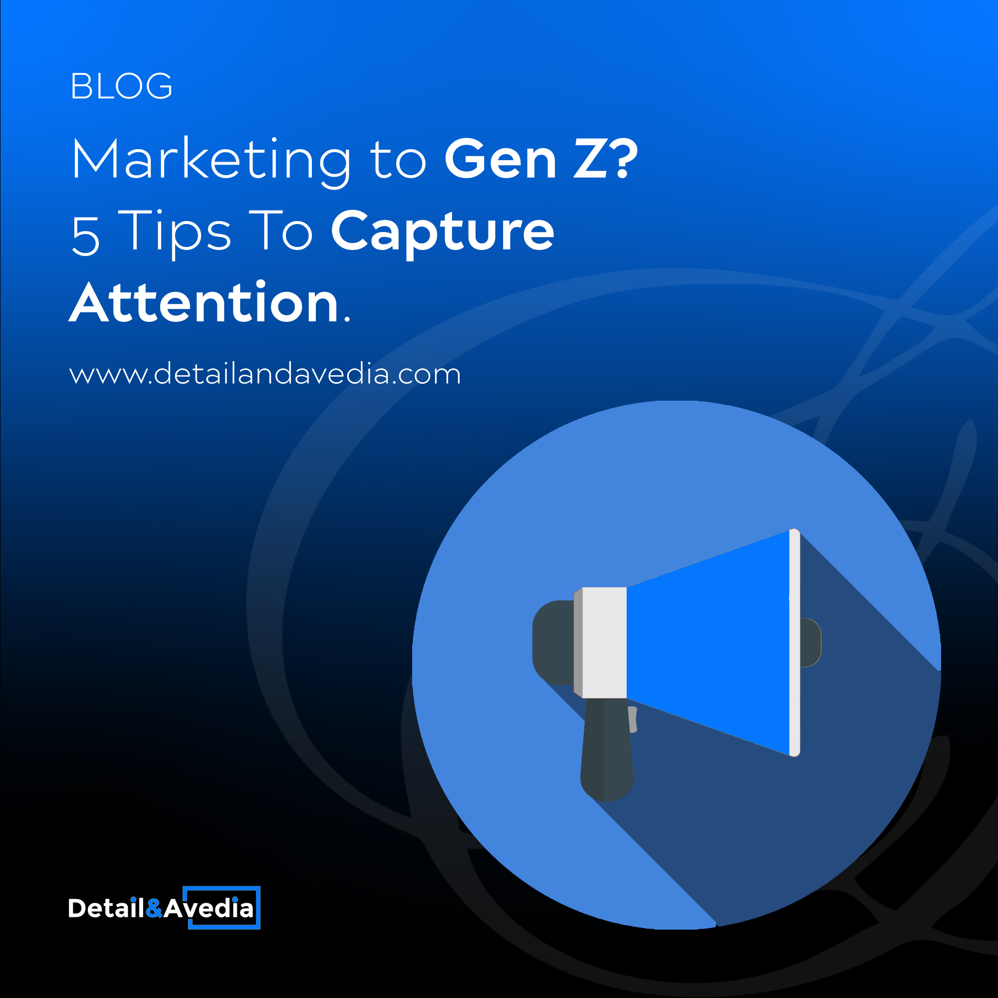 Marketing to Gen Z? 5 Tips To Capture Attention