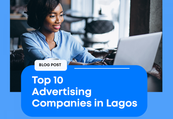 Top 10 Advertising companies in Lagos. Credit: Detail and Avedia