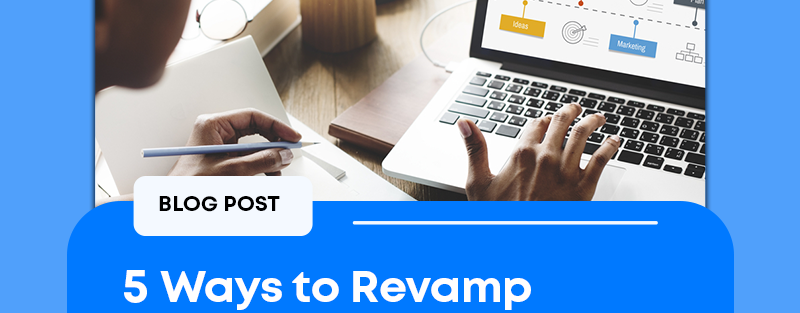 5 Ways to Revamp Your Company's Digital Marketing Strategy. A Blog Post by Detail and Avedia
